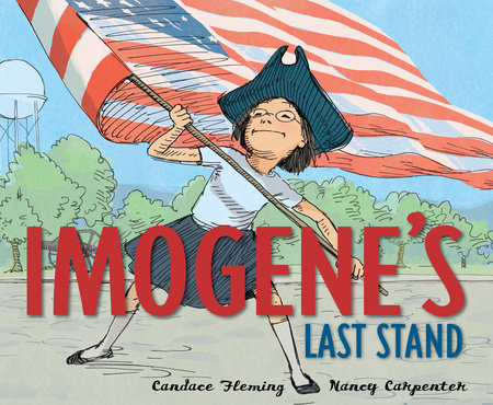 Imogene's Last Stand by Candace Fleming