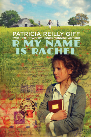 R My Name Is Rachel by Patricia Reilly Giff