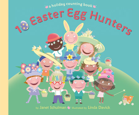 10 Easter Egg Hunters by Janet Schulman