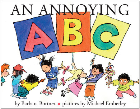 An Annoying ABC by Barbara Bottner