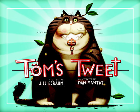 Tom's Tweet by Jill Esbaum