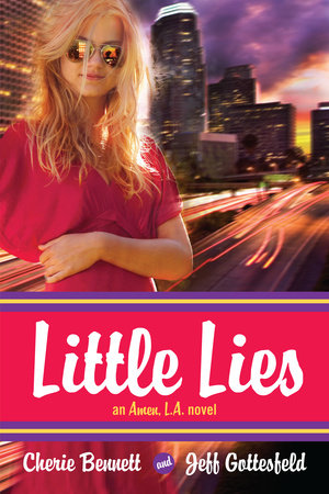 Little Lies: An Amen, L.A. novel by Cherie Bennett and Jeff Gottesfeld