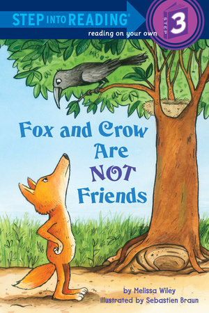 Fox and Crow Are Not Friends by Melissa Wiley