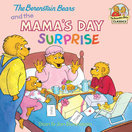 The Berenstain Bears and the Mama's Day Surprise by Stan Berenstain and Jan Berenstain