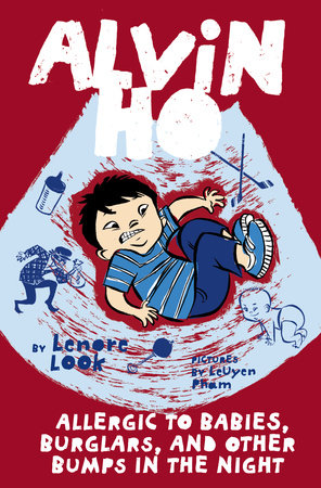 Alvin Ho: Allergic to Babies, Burglars, and Other Bumps in the Night by Lenore Look
