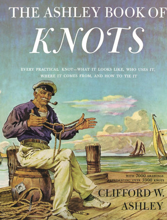 Ashley Book of Knots by Clifford Ashley