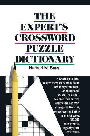 The Expert's Crossword Puzzle Dictionary by Herbert M. Baus