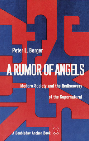 A Rumor of Angels by Peter L. Berger