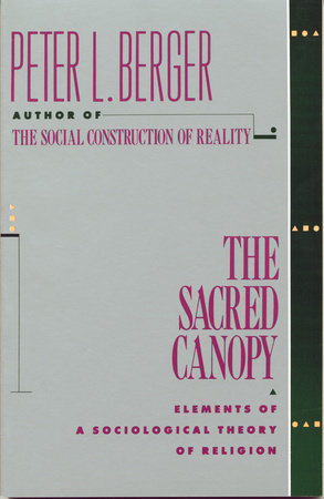 The Sacred Canopy by Peter L. Berger