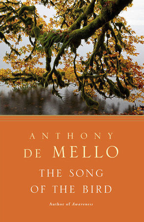The Song of the Bird by Anthony De Mello