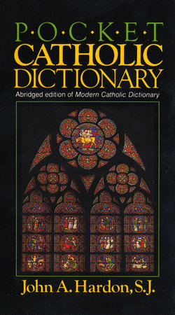 Pocket Catholic Dictionary by John Hardon