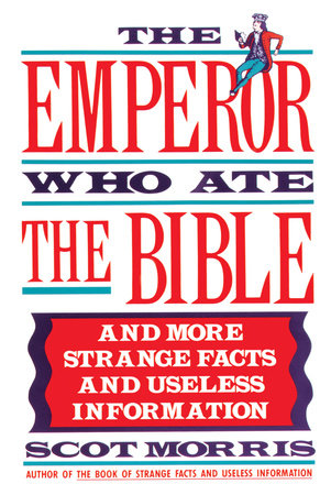 The Emperor Who Ate the Bible by Scot Morris