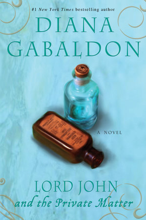Lord John and the Private Matter by Diana Gabaldon