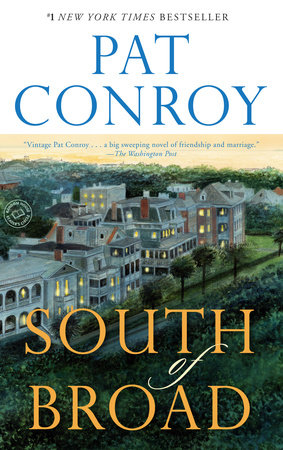 South of Broad by Pat Conroy