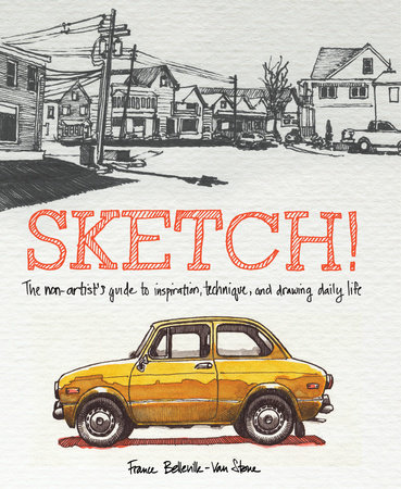 Sketch! by France Belleville-Van Stone