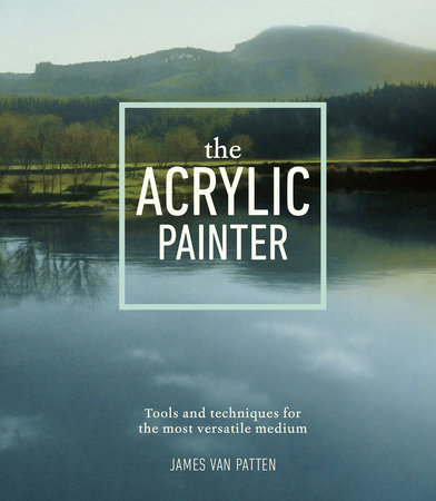 The Acrylic Painter by James Van Patten