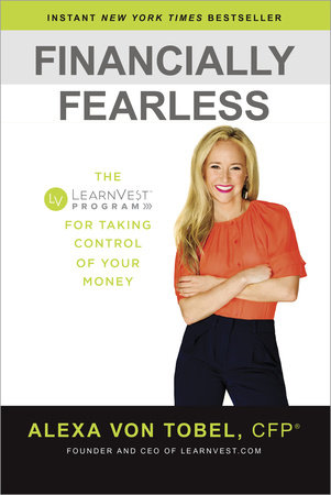 Financially Fearless by Alexa von Tobel