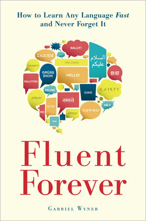 Fluent Forever by Gabriel Wyner