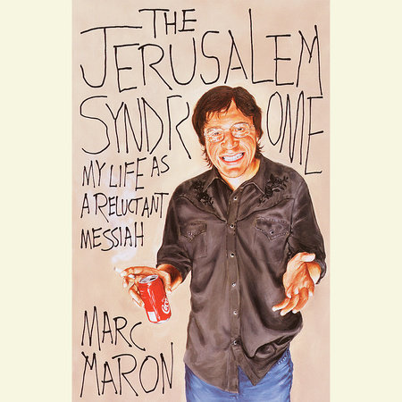 The Jerusalem Syndrome by Marc Maron