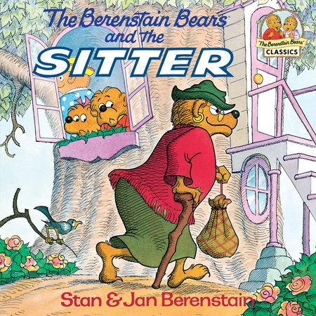 The Berenstain Bears and the Sitter by Stan Berenstain and Jan Berenstain