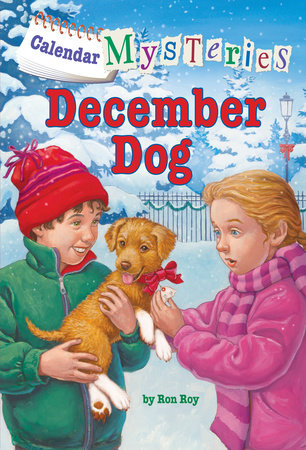 Calendar Mysteries #12: December Dog by Ron Roy