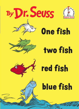 One Fish Two Fish Red Fish Blue Fish by Dr. Seuss