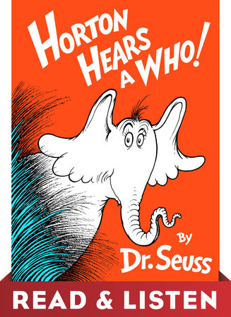 Horton Hears a Who! by Dr. Seuss