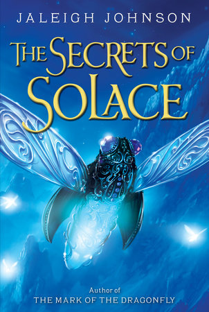 The Secrets of Solace by Jaleigh Johnson