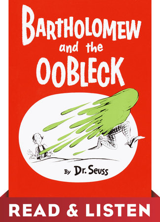 Bartholomew and the Oobleck by Dr. Seuss
