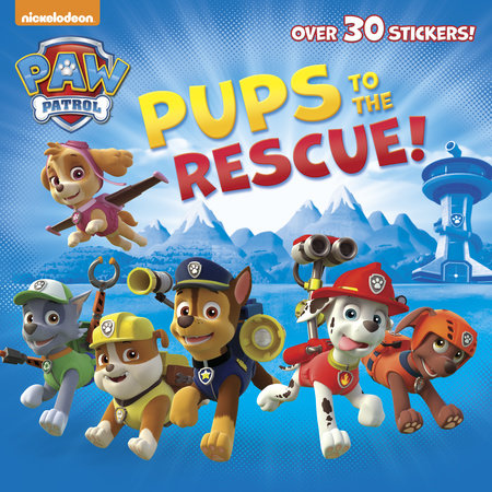 Pups to the Rescue! (Paw Patrol) by Random House