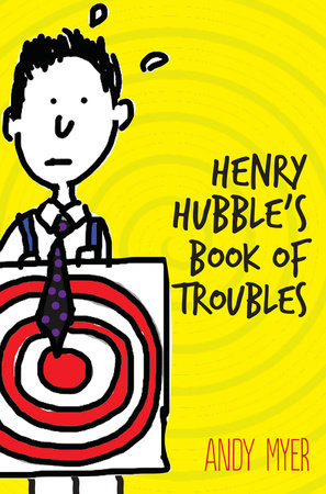 Henry Hubble's Book of Troubles by Andy Myer