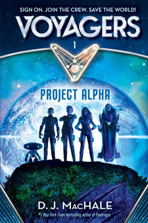 Voyagers: Project Alpha (Book 1) by D. J. MacHale