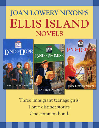 Ellis Island: Three Novels by Joan Lowery Nixon