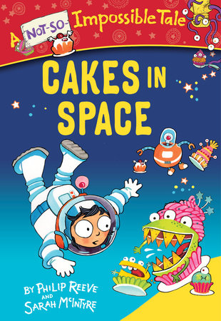 Cakes in Space by Philip Reeve