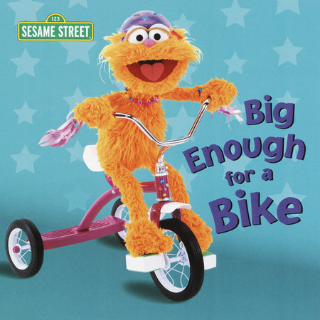 Big Enough for a Bike (Sesame Street) by Kara McMahon