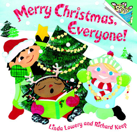 Merry Christmas, Everyone! by Linda Lowery and Richard Keep