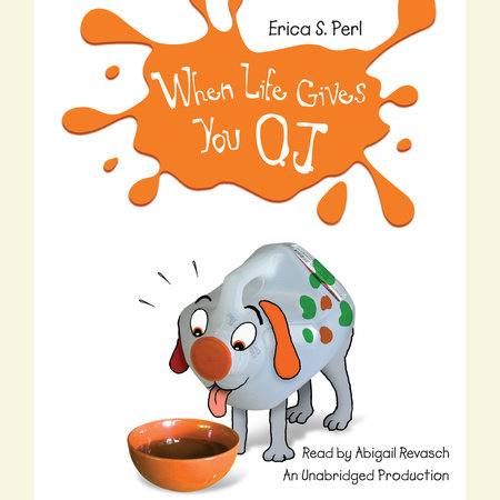 When Life Gives You O.J. by Erica S. Perl