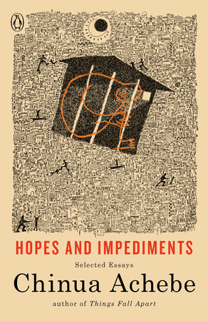 Hopes and Impediments by Chinua Achebe