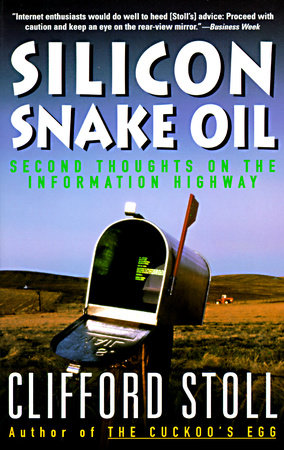 Silicon Snake Oil by Clifford Stoll