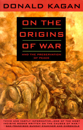 On the Origins of War by Donald Kagan