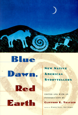 Blue Dawn, Red Earth by Clifford E. Trafzer