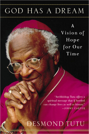 God Has a Dream by Desmond Tutu