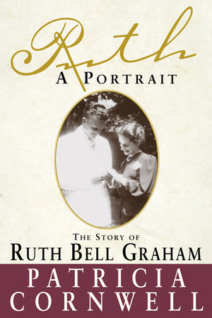 Ruth, A Portrait by Patricia Cornwell