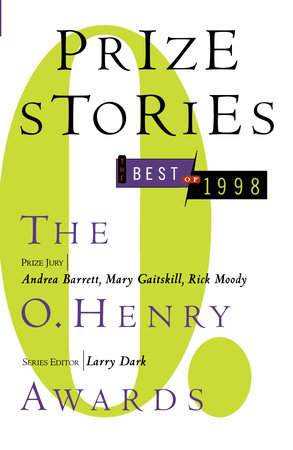 Prize Stories: the Best of 1998: The O. Henry Awards by Larry Dark