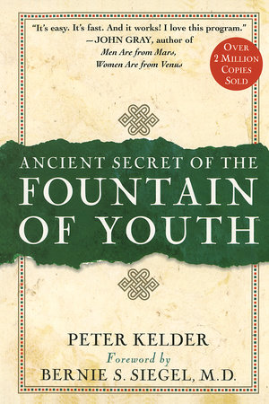 Ancient Secret of the Fountain of Youth by Peter Kelder