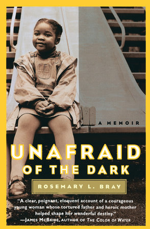 Unafraid of the Dark by Rosemary Bray