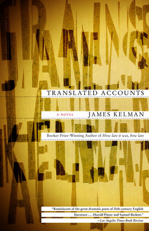 Translated Accounts by James Kelman