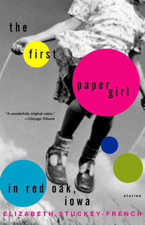 The First Paper Girl in Red Oak, Iowa by Elizabeth Stuckey-French