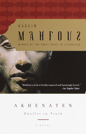 Akhenaten by Naguib Mahfouz