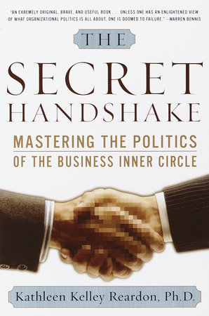 The Secret Handshake by Kathleen Kelley Reardon, Ph.D.
